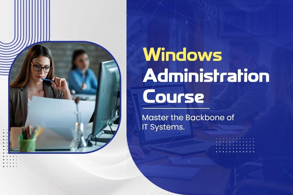 Windows Administration Course Complete Guide to Master Windows Server & System Management