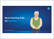Hearing Aids for Senior Citizens