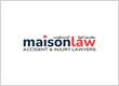 Maison Law Accident and Injury Lawyers