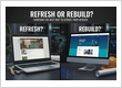 Refresh or Rebuild? Choosing The Best Way to Updat...