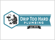 Drip Too Hard Plumbing