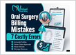 Oral Surgery Billing Mistakes: 7 Costly Errors