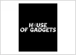 House Of Gadgets