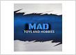 Mad Toys and Hobbies