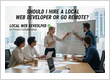 Should I Hire a Local Web Developer or Go Remote