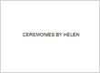 CEREMONIES BY HELEN