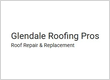 Glendale Roofing Pros - Roof Repair & Replacement