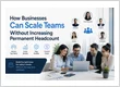 How Businesses Can Scale Teams Without Increasing Permanent Headcount