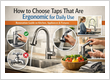 How to choose taps that are ergonomic for daily use - a reno...