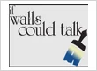 If Walls Could Talk