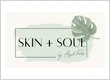 Skin + Soul