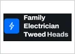 Family Electrician Tweed Heads