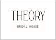 Theory Bridal House