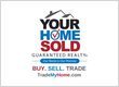 Your Home Sold Guaranteed Realty - TradeMyHome