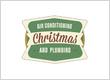 Christmas Air Conditioning and Plumbing
