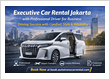 Executive Car Rental Jakarta with Professional Driver for Business