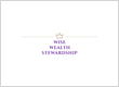 Wise Wealth Stewardship
