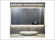 Bathroom Infrared Heaters & Mirror Panels