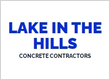 Concrete Contractor Lake in the Hills